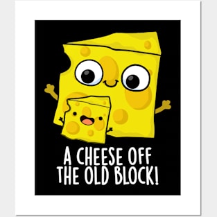 Cheese Of The Old Block Funny Food Pun Posters and Art